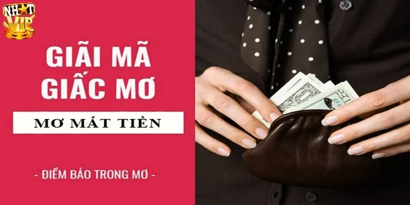 Mơ Thấy Mất Tiền - Giải Mã Điềm Báo Và Loạt Số Đẹp May Mắn Giải mã điềm báo khi nằm mơ thấy mất tiền